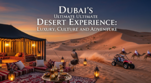 Dubai desert experience